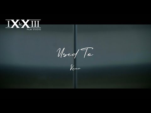 Keev - Used To (NOT Official Video)│@IXXIIIFilm