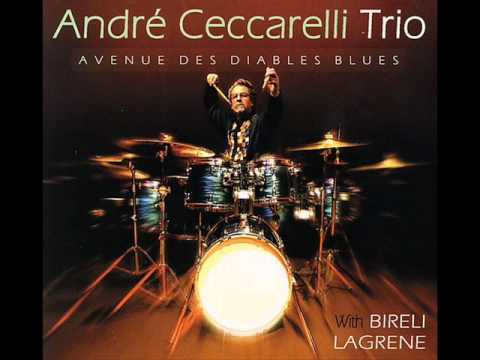 Andre Ceccarelli Trio - Avenue des Diables Blues