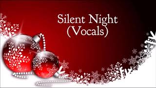 HQ MP3 - Silent Night (Vocals)  | Christmas Songs | Christmas Music