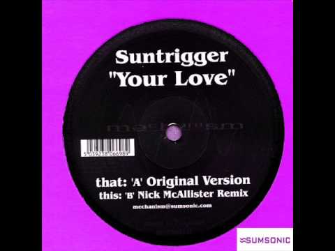 Suntrigger - Your love (Original Version )