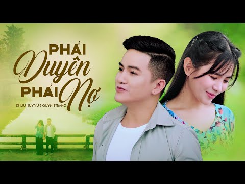 Phải duyên phải nợ - Khưu Huy Vũ