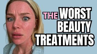 The Worst Aesthetic Treatments - that I will forever REFUSE To Get