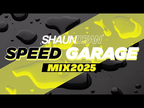 Shaun Dean - Speed Garage Mix 2025