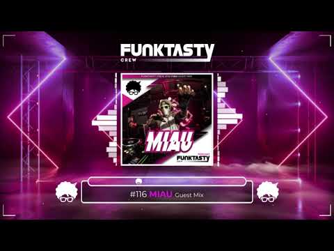 FunkTasty Crew #116 MIAU - Guest Mix