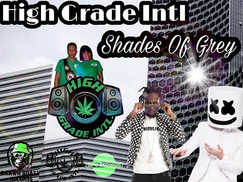HIGH GRADE INTL SHADES OF GREY DANCEHALL MIX NOV 2019