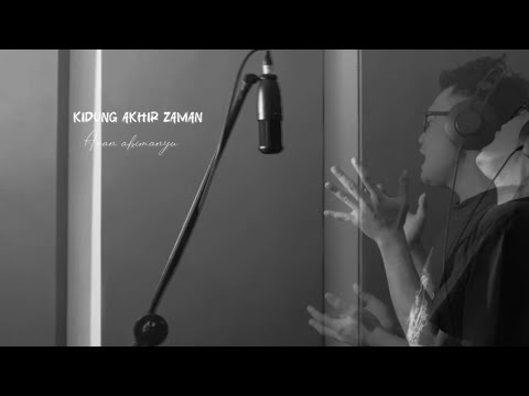 KIDUNG AKHIR ZAMAN // AWAN ABIMANYU
