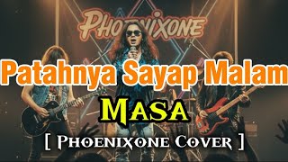 Download lagu Patahnya Sayap Malam | Masa | Versi Terbaru Cover Phoenixone | Syahdu & Menyentuh mp3