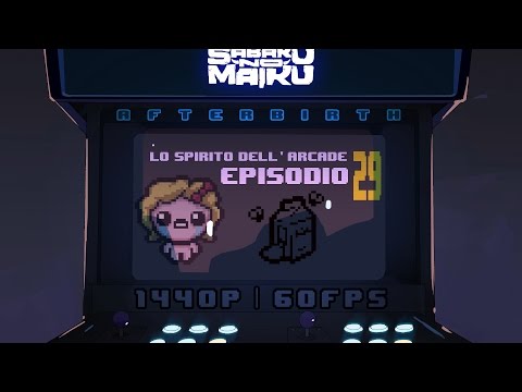 "Chaos Avido", Lo Spirito dell'Arcade 29 - The Binding of Isaac: Afterbirth