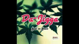 Dajigga - Feel So Frass (blazing hot riddim) - Raggie productions - january 2014