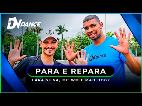 Para e Repara - Lara Silva, MC WM e Mad Dogz ( Coreografia Oficial DV Dance)