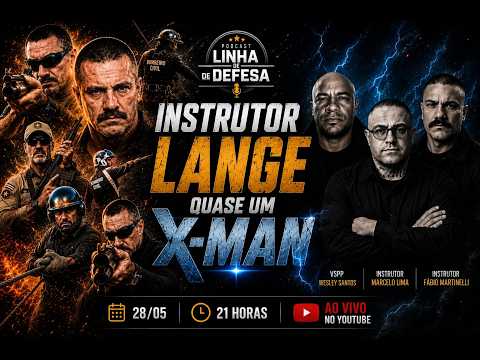 Instrutor Lange - X-men Podcast Linha de Defesa Podcast