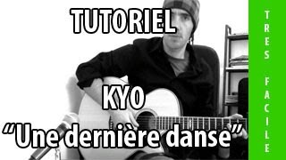 Une dernière danse - Kyo - Tab + Tuto Guitare