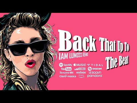 Madonna - Back That Up To The Beat & Iam Lumoss (TikTok Version)