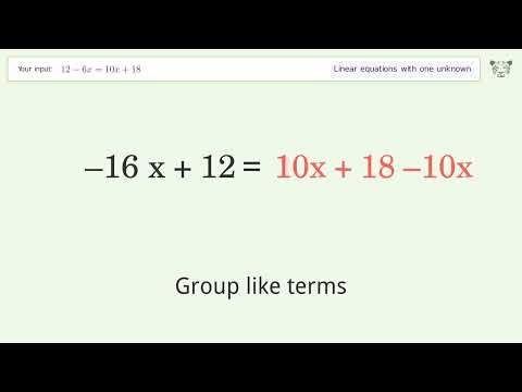 Linear equation with one unknown: Solve 12-6x=10x+18 step-by-step solution