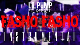 Lil Pump FT. Offset - Fasho Fasho [INSTRUMENTAL] | ReProd. by IZM