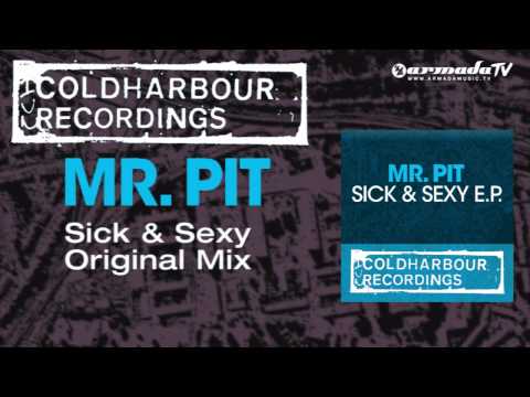 Mr. Pit - Sick & Sexy (Original Mix)