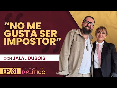 "No me gusta ser impostor" Ft. Jalal Dubois |EP.61