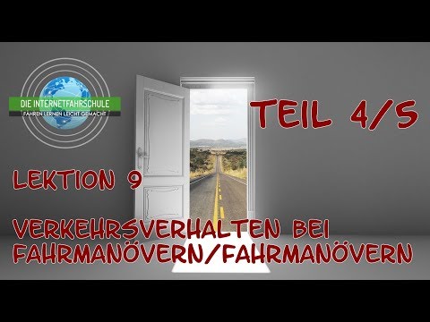 Theorieunterricht Fahrschule Lektion 9 - Teil 4/5 Verkehrsverhalten bei Fahrmanövern
