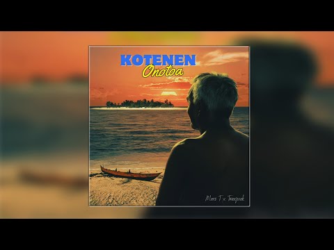 Kotenen Onotoa by Mars T x Tmaquak