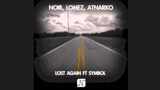 Noir, Lomez, Atnarko - Lost Again ft Symbol [Patrick Chardronnet Remix]  - Noir Music