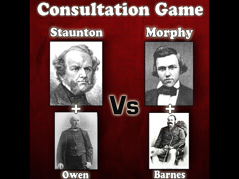 Staunton / Owen vs Morphy / Barnes 1858 | A Consultaion Game