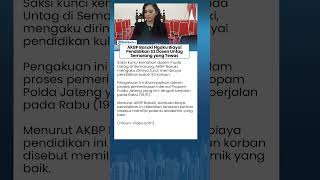 Pengakuan AKBP Basuki Pernah Biayai Pendidikan S3 Dosen Untag yang Tewas di Hotel Semarang