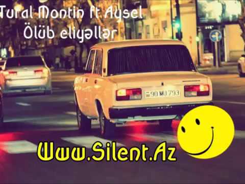 Tural Montin ft  Aysel   Ölüb Eliyərlər   YouTube