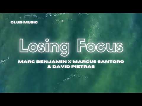 Marc Benjamin x Marcus Santoro & David Pietras - Losing Focus