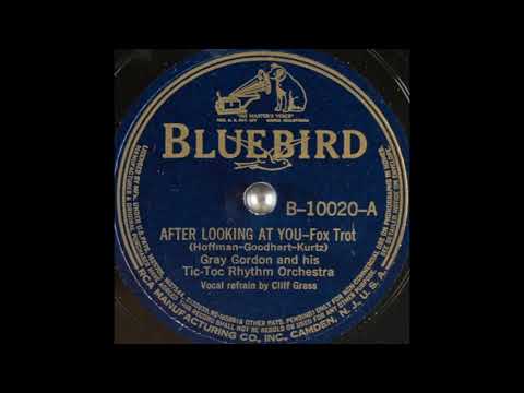 Gray Gordon & his Tic-Toc Rhythm Orchestra - After Looking at You (1938)