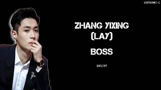 Lay (EXO) - Boss (老大)  (ENG/PT-BR)