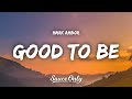 Mark Ambor - Good To Be (Lyrics)