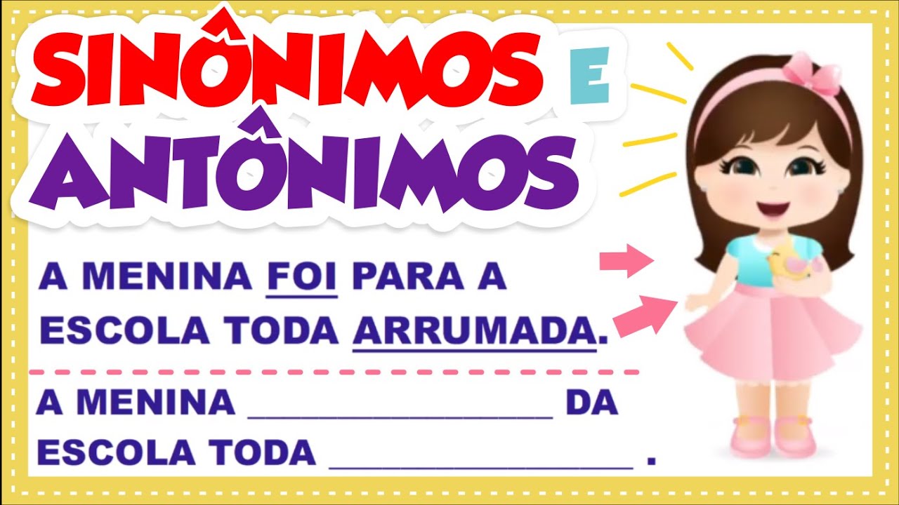 SINÔNIMOS E ANTÔNIMOS - Vila Educativa