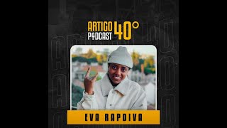 Entrevista Eva RapDiva - Artigo 40º Podcast, 2022