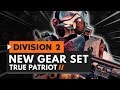 The Division 2 | New 'True Patriot' Gear Set Overview