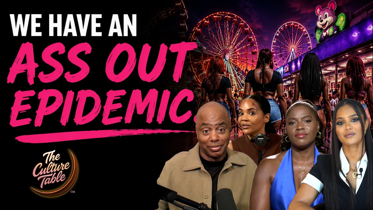 "We Have An Ass Out Epidemic” I The Culture Table Episode 3