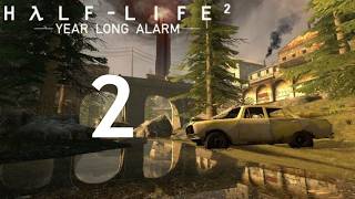 Half-Life 2: Year Long Alarm Part 2