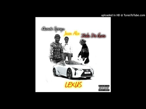 Quando Spaxyz - Lexus (Feat. Jason Alex & Zulu) (Audio) [Prod. By King Payday]