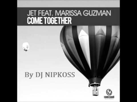 Jet feat. Marissa Guzman - Come Together (Original Mix)