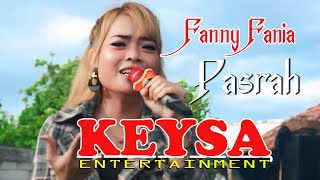 Download lagu Fanny Fania 🌟  Pasrah 🌟 KEYSA Entertainment. mp3