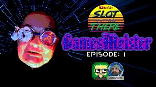 Games Meister Episode 1