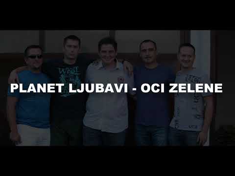 Planet Ljubavi. - Oci zelene (LIVE)