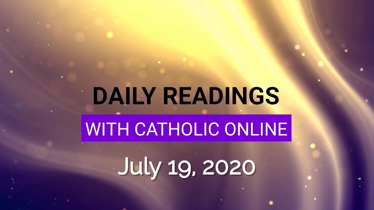Catholic Daily Mass Reading Sunday 19 July 2020