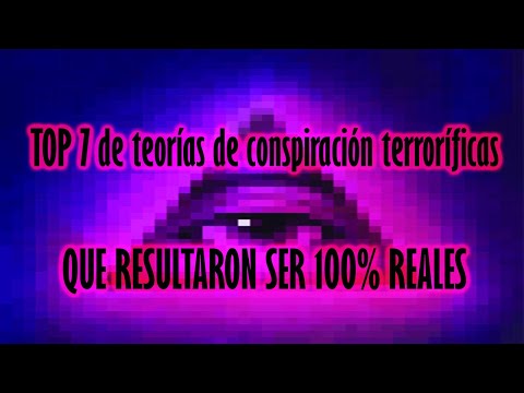 TOP 7: de teorías de conspiración terroríficas que resultaron ser 100% reales