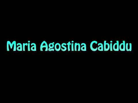 Learn How To Pronounce Maria Agostina Cabiddu