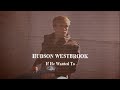 Hudson Westbrook If He Wanted To Lyric Video