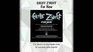 ENUFF Z'NUFF ☮️ For Now (Subtitulada)