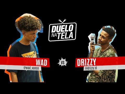 Wad (MG) vs Drizzy (MG) - Duelo na Tela #56 - Tradicional