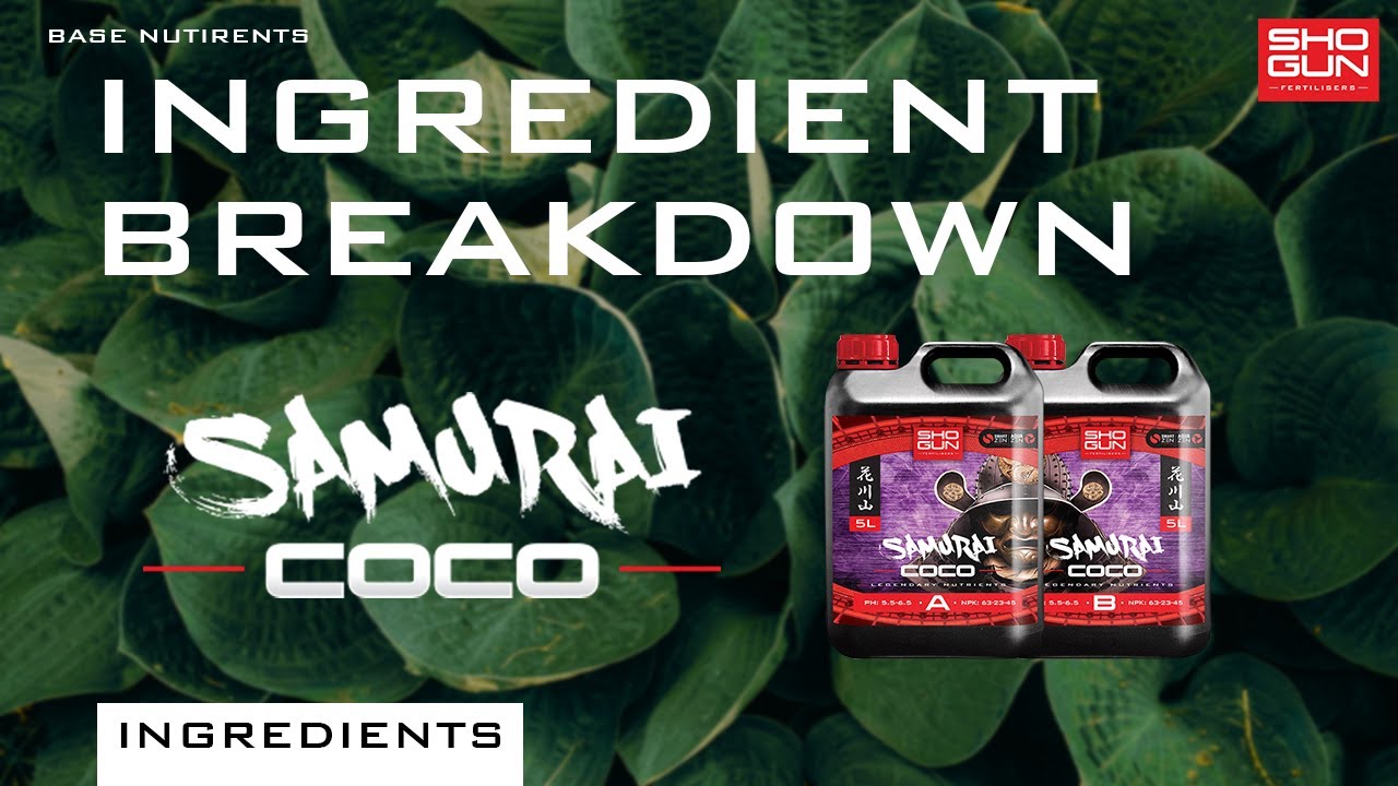 Ingredients Breakdown SHOGUN Samurai Coco - Base Nutrient