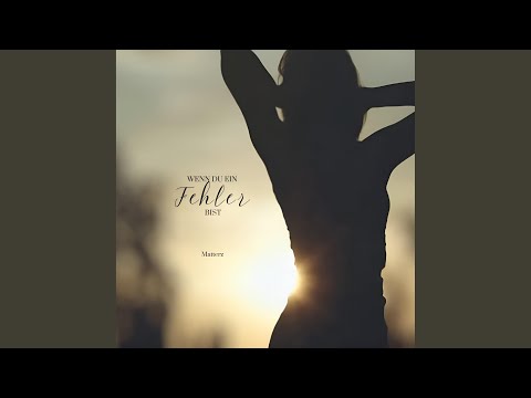 wenn du ein fehler bist