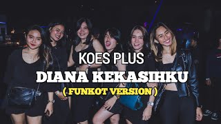Download lagu DJ DIANA KEKASIHKU – Full Bass Funkot 2025 | Remix Viral TikTok mp3 Download lagu DJ DIANA KEKASIHKU – Full Bass Funkot 2025 | Remix Viral TikTok mp3